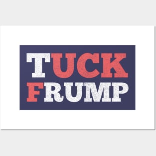 Tuck Frump / Funny Anti-President Design Posters and Art